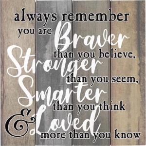 Spoontiques Braver Than You Believe Wood Sign